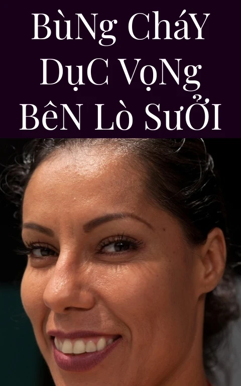 Bùng Cháy Dục Vọng Bên Lò Sưởi