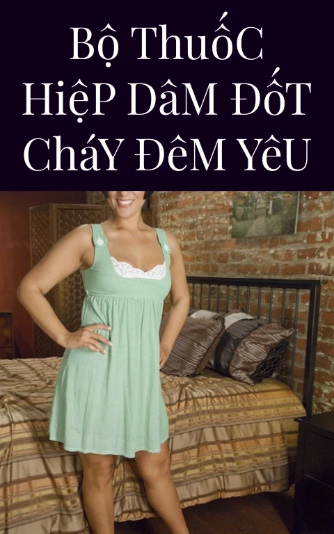 Bộ Thuốc Hiệp Dâm Đốt Cháy Đêm Yêu