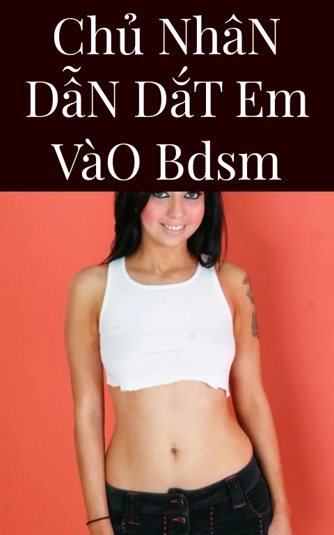 Chủ Nhân Dẫn Dắt Em Vào BDSM