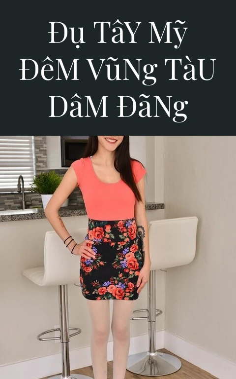Đụ Tây Mỹ Đêm Vũng Tàu Dâm Đãng