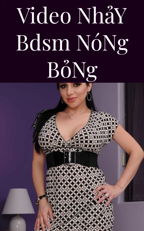 Video Nhảy BDSM Nóng Bỏng
