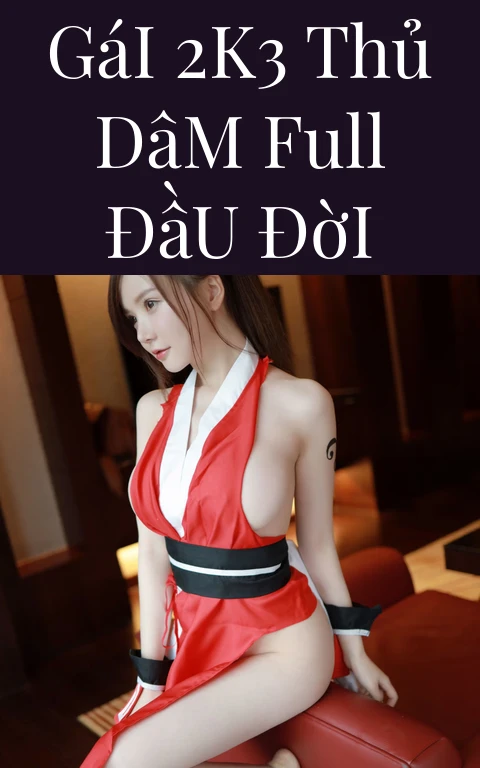 Gái 2k3 Thủ Dâm Full Đầu Đời