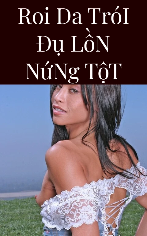 Roi Da Trói Đụ Lồn Nứng Tột
