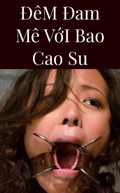 Đêm Đam Mê Với Bao Cao Su