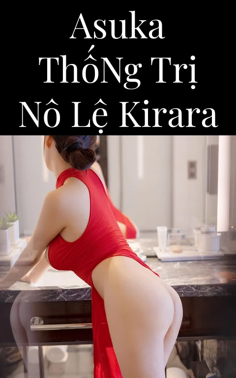 Asuka Thống Trị Nô Lệ Kirara