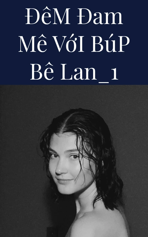 Đêm Đam Mê Với Búp Bê Lan_1