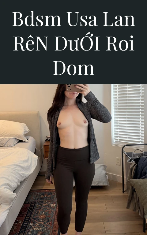 BDSM USA Lan Rên Dưới Roi Dom