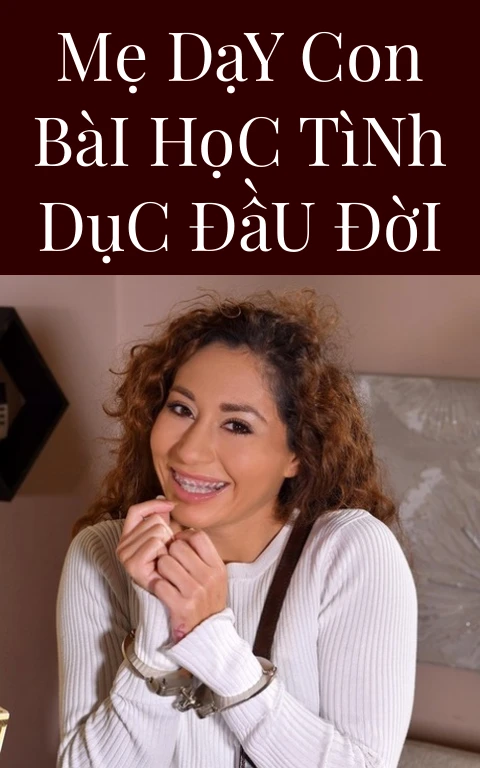 Mẹ Dạy Con Bài Học Tình Dục Đầu Đời