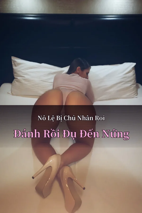 Nô Lệ Bị Chủ Nhân Roi Đánh Rồi Đụ Đến Nứng