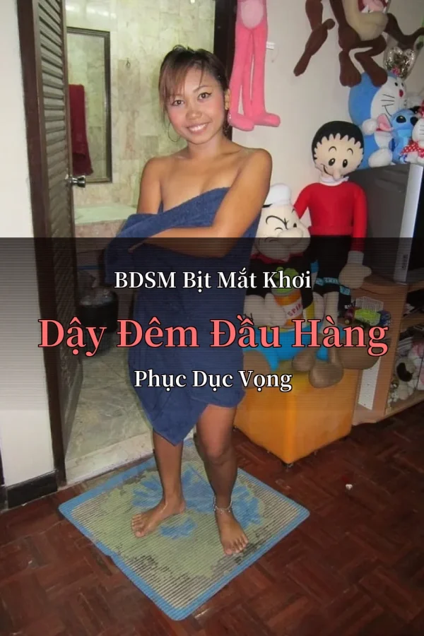 BDSM Bịt Mắt Khơi Dậy Đêm Đầu Hàng Phục Dục Vọng