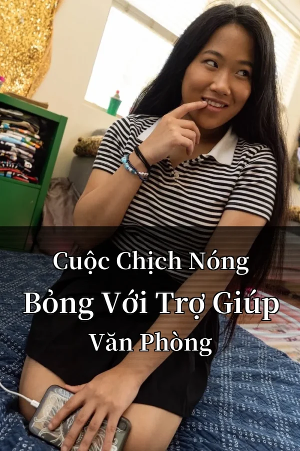 Cuộc Chịch Nóng Bỏng Với Trợ Giúp Văn Phòng