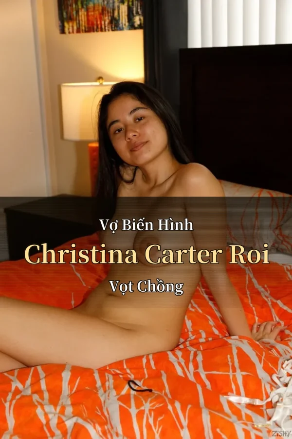Vợ Biến Hình Christina Carter Roi Vọt Chồng