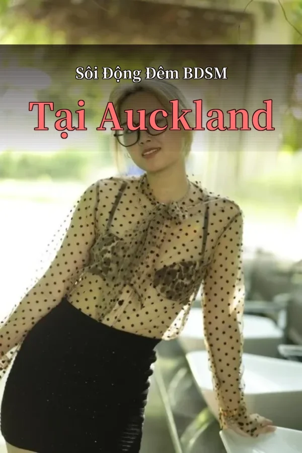 Sôi Động Đêm BDSM Tại Auckland