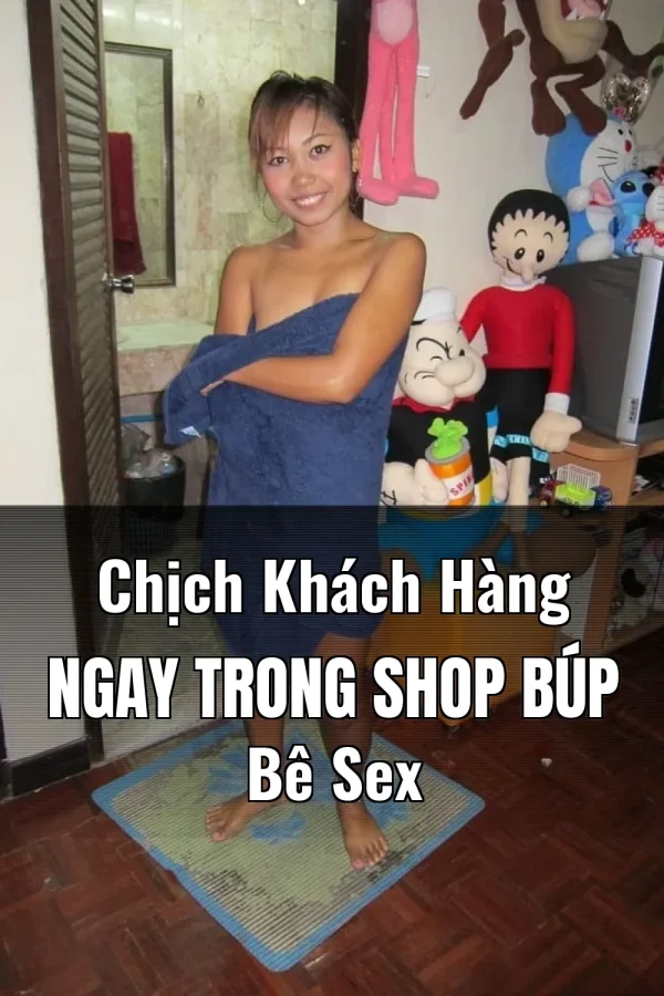 Chịch Khách Hàng Ngay Trong Shop Búp Bê Sex
