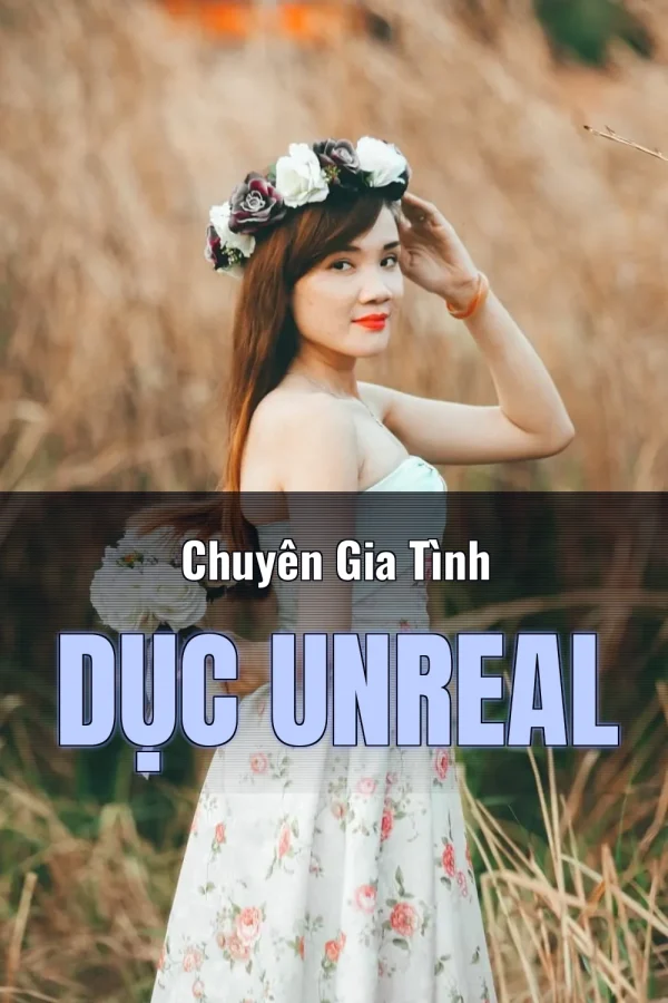 Chuyên Gia Tình Dục Unreal