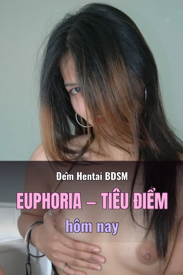 Đêm Hentai BDSM Euphoria — Tiêu điểm hôm nay