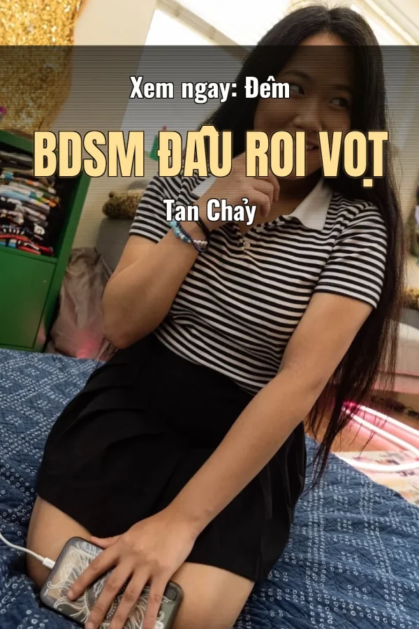 Xem ngay: Đêm BDSM Đầu Roi Vọt Tan Chảy