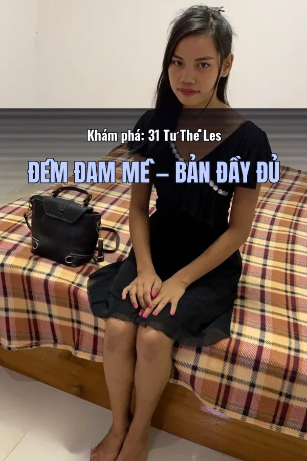 Khám phá: 31 Tư Thế Les Đêm Đam Mê — Bản đầy đủ