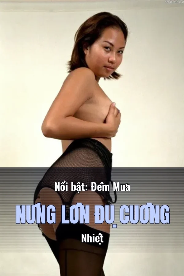 Nổi bật: Đêm Mưa Nứng Lồn Đụ Cuồng Nhiệt