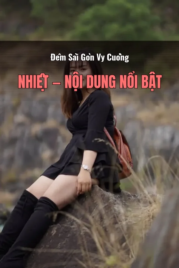 Đêm Sài Gòn Vy Cuồng Nhiệt — Nội dung nổi bật