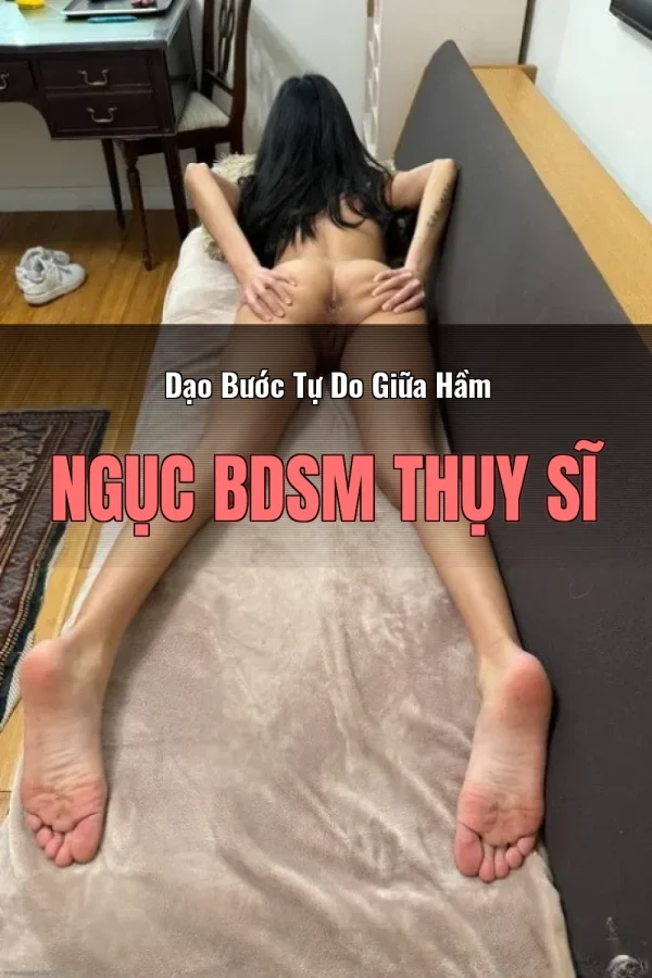 Dạo Bước Tự Do Giữa Hầm Ngục BDSM Thụy Sĩ