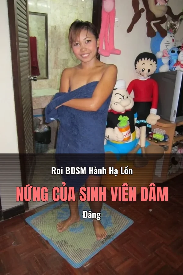 Roi BDSM Hành Hạ Lồn Nứng Của Sinh Viên Dâm Đãng