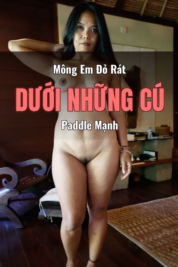 Mông Em Đỏ Rát Dưới Những Cú Paddle Mạnh